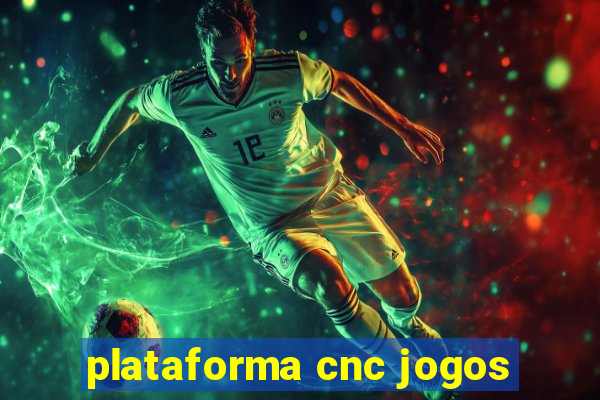 plataforma cnc jogos